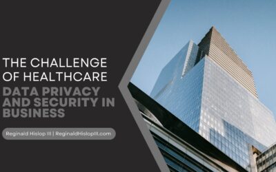 The Challenge of Healthcare Data Privacy and Security in Business